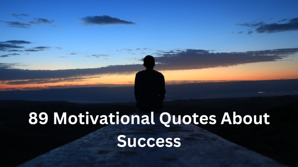 89 Motivational quotes about success