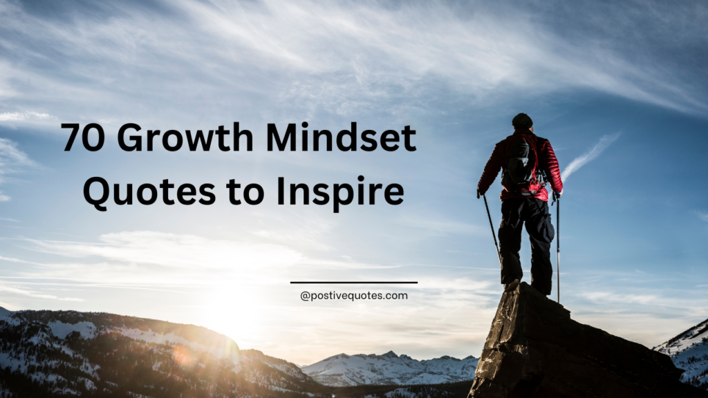 70 Growth Mindset Quotes to Inspire