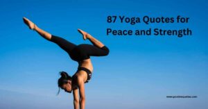 87 Yoga Quotes for Peace and Strength