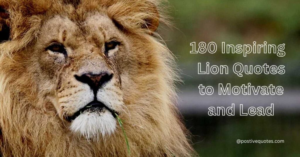 180+ Inspiring Lion Quotes to Motivate and Lead