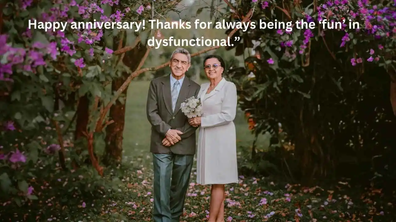 “Happy Anniversary! May our love be like our laundry – neverending.”