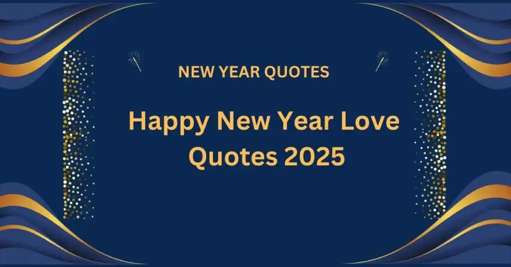 Happy New Year Love Quotes 2025