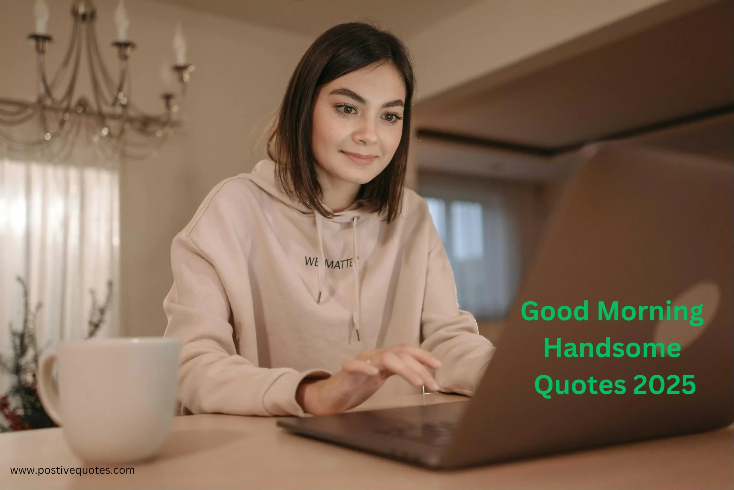 Flirty Good Morning Handsome Quotes 2025