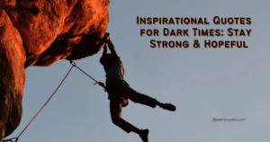 Inspirational Quotes for Dark Times: Stay Strong & Hopeful