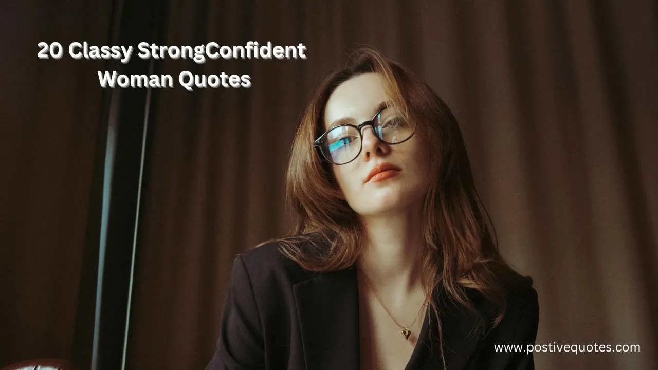 20 Classy Strong Confident Woman Quotes