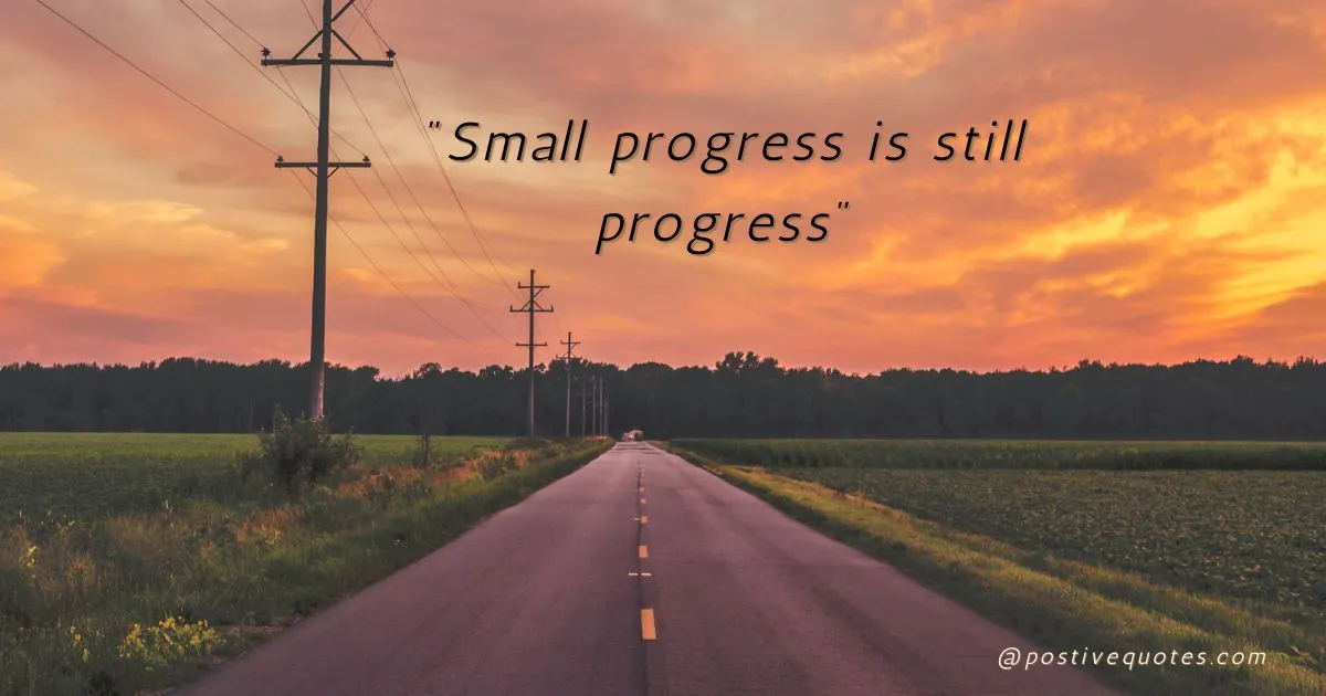 "Small progress is still progress."