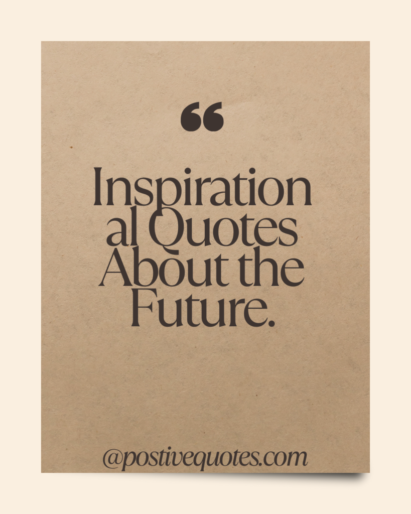 Inspirational quotes about the future