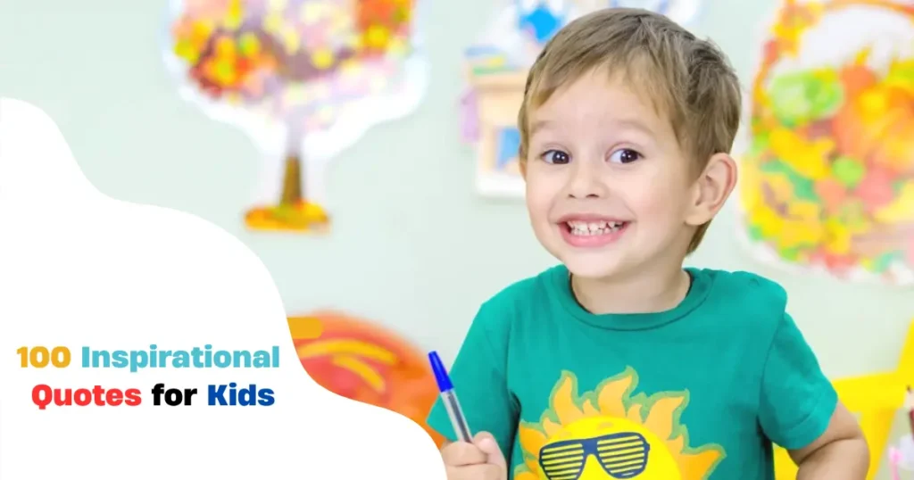 100 inspirational quotes for kids